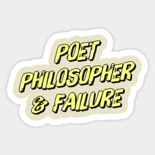 Poet Philosopher & Failure Sticker